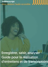 Enregistrer, saisir, analyser - Guide pour la réalisation d&apos;entretiens et de transcriptions