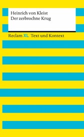 Der zerbrochne Krug. Textausgabe mit Kommentar und Materialien