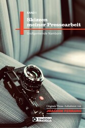 Skizzen meiner Pressearbeit -  ein fotografisches Skizzenbuch des Pressefotografen Joachim  Ferrang