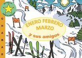 Enero Febrero Marzo y sus amigos