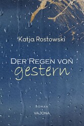 Der Regen von gestern