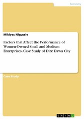 Factors that Affect the Performance of Women-Owned Small and Medium Enterprises. Case Study of Dire Dawa City