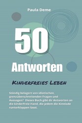 50 Antworten: Kinderfreies Leben