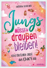 Jungs müssen draußen bleiben! (Band 1) ... und trotzdem zieht das Chaos ein