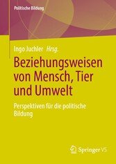 Beziehungsweisen von Mensch, Tier und Umwelt