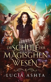 Die Schule der magischen Wesen - Jahr 4