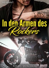 In den Armen des Rockers. Rockerroman