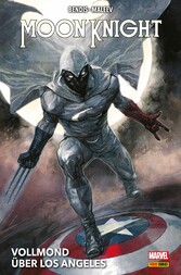 MOON KNIGHT COLLECTION VON BRIAN M. BENDIS - Vollmond über Los Angeles