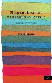 El ingreso a la escritura y a las culturas de lo escrito