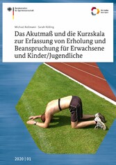 Das Akutmaß und die Kurzskala zur Erfassung von Erholung und Beanspruchung für Erwachsene und Kinder/Jugendliche