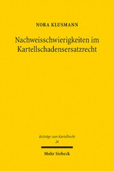 Nachweisschwierigkeiten im Kartellschadensersatzrecht