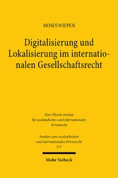 Digitalisierung und Lokalisierung im internationalen Gesellschaftsrecht