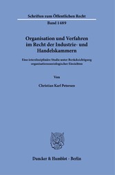 Organisation und Verfahren im Recht der Industrie- und Handelskammern.