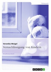 Vernachlässigung von Kindern