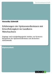 Erfahrungen der Spätaussiedlerinnen mit Erwerbslosigkeit im Landkreis Mittelsachsen