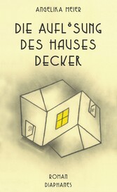 Die Auflösung des Hauses Decker