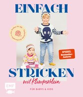 Einfach stricken mit Klimperklein - für Babys und Kids