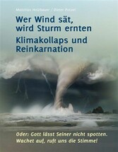 Wer Wind sät, wird Sturm ernten