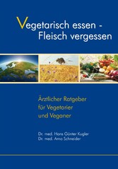 Vegetarisch essen - Fleisch vergessen