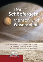 Der Schöpfergeist, Mensch und Wissenschaft