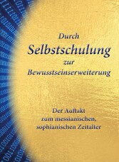 Durch Selbstschulung zur Bewusstseinserweiterung