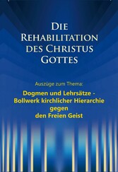 Dogmen und Lehrsätze - Bollwerk kirchlicher Hierarchie gegen den Freien Geist