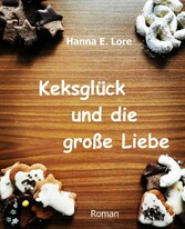 Keksglück und die große Liebe