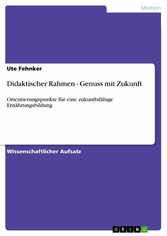 Didaktischer Rahmen - Genuss mit Zukunft