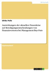 Auswirkungen der aktuellen Finanzkrise auf Beteiligungsentscheidungen von Finanzinvestoren bei Management Buy-Outs