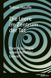 Die Leere im Zentrum der Tat