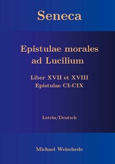 Seneca - Epistulae morales ad Lucilium - Liber XVII et XVIII Epistulae CI-CIX