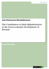 The Contribution of Adult Alphabetization to the Socio-economic Development of Rwanda