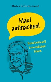 Maul aufmachen!