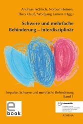 Schwere und mehrfache Behinderung - interdisziplinär