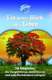 Ein neuer Blick auf's Leben