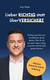 Lieber Richtig statt überVersichert