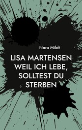 Lisa Martensen Weil ich lebe, solltest du sterben