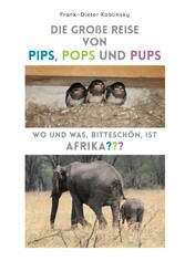 Die große Reise von Pips, Pops und Pups