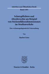 Schutzpflichten und Abwehrrechte am Beispiel von Stickstoffdioxidimmissionen im Straßenverkehr.