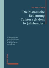 Die historische Bedeutung Tuistos seit dem 16. Jahrhundert