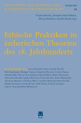 Ethische Praktiken in ästhetischen Theorien des 18. Jahrhunderts