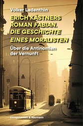 Erich Kästners Roman 'Fabian. Die Geschichte eines Moralisten'