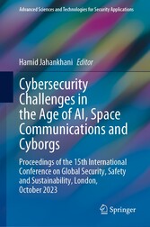 Cybersecurity Challenges in the Age of AI, Space Communications and Cyborgs