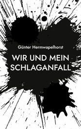 Wir und mein Schlaganfall