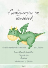 Abenteuerreisen ins Traumland - Gutenachtgeschichten