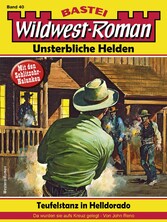 Wildwest-Roman - Unsterbliche Helden 40