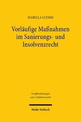 Vorläufige Maßnahmen im Sanierungs- und Insolvenzrecht