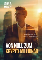 Von Null zum  Krypto-Millionär