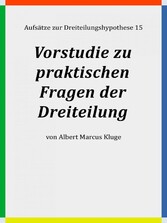 Vorstudie zu praktischen Fragen der Dreiteilung