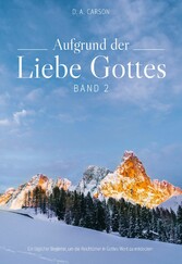 Aufgrund der Liebe Gottes 2